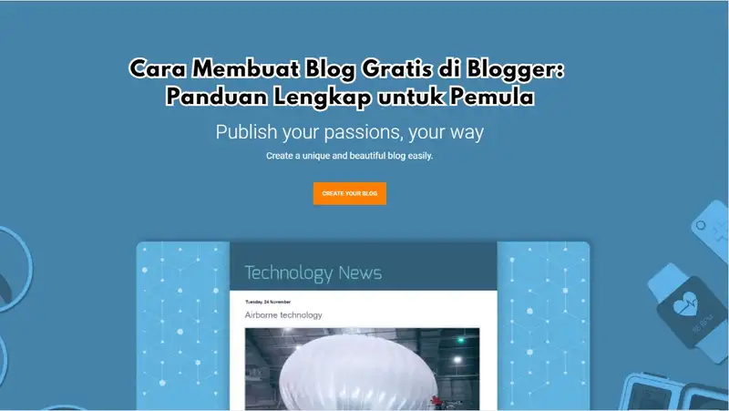 Cara Membuat Blog Gratis di Blogger: Panduan Lengkap untuk Pemula